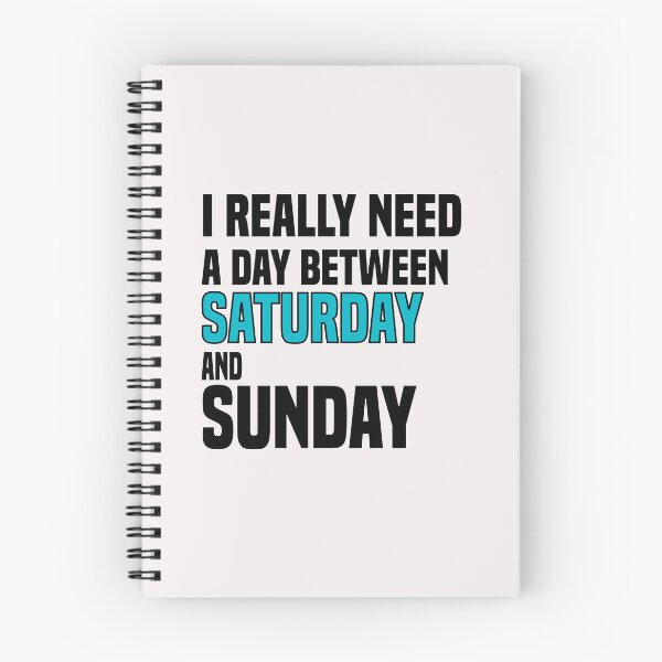 Item preview, i really need a day between saturday and sunday designed and sold by Crystakim.