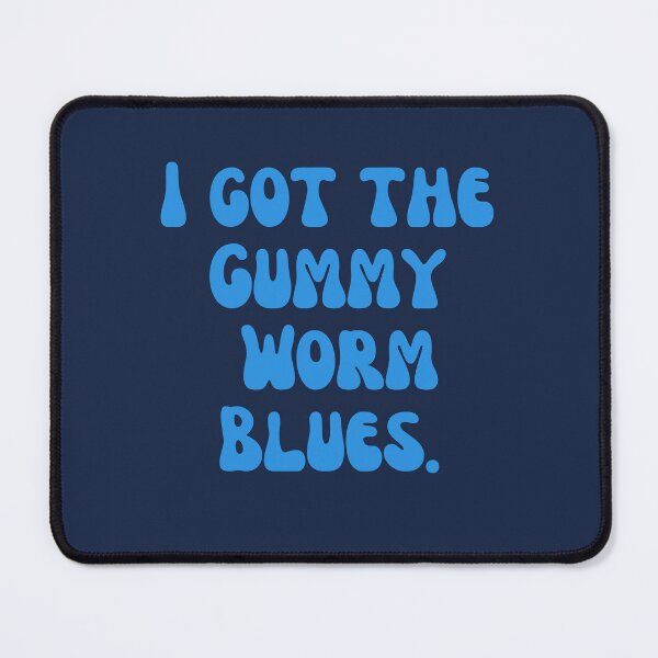 Item preview, I got the gummy worm blues designed and sold by thereelartist.