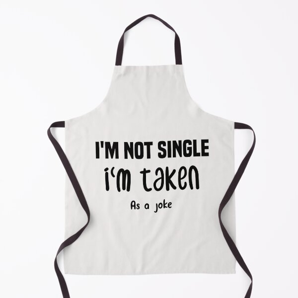 Item preview, i'm not single i'm taken as a joke designed and sold by Crystakim.