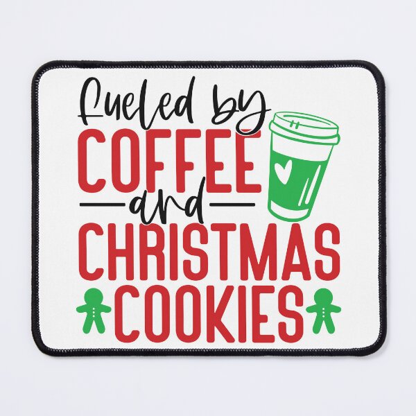 Item preview, Fueled By Coffee and Christmas Cookies designed and sold by HdanRDesign.