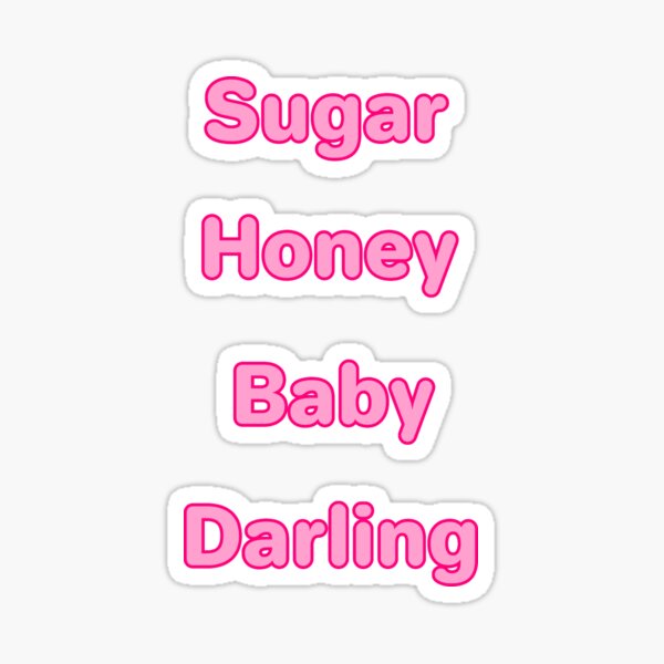"Sugar Honey Baby Darling MultiPack Stickers" Sticker for Sale by