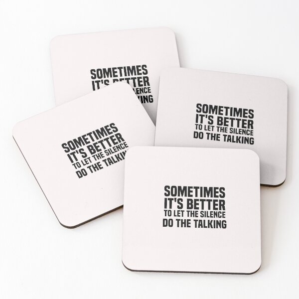 Item preview, sometimes it's better to let the silence do the talking designed and sold by Crystakim.