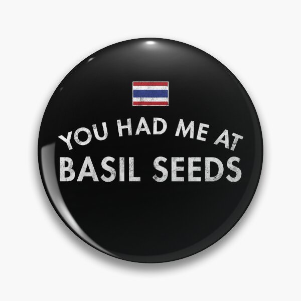 Item preview, You Had Me At Basil Seeds designed and sold by twHistory.