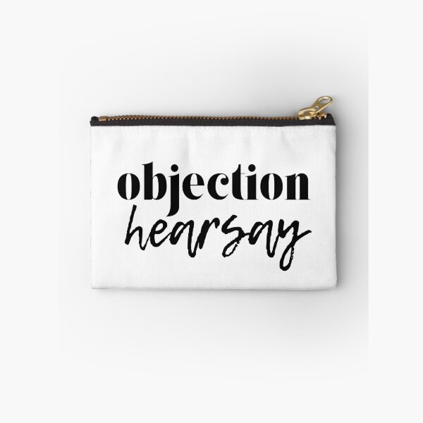 Item preview, objection hearsay designed and sold by Worldwidewizard.