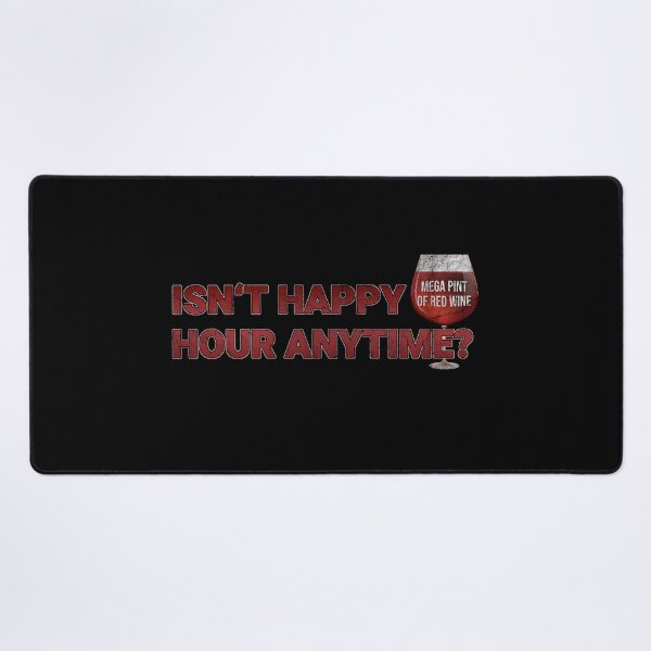 Item preview, Isn't Happy Hour Anytime? I Mega Pint Of Red Wine Funny designed and sold by MarioShirtWorld.