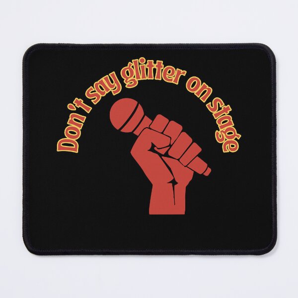 Item preview, Don't Say Glitter On Stage designed and sold by RoughShirts.