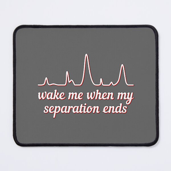 Item preview, Wake Me When My Separation Ends - Red Highlight, Dark Gray Background designed and sold by Artsy-Chemist.