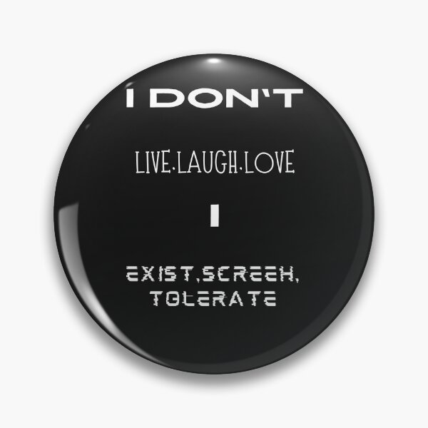Item preview, EXIST SCREECH TOLERATE designed and sold by stephanieledrew.