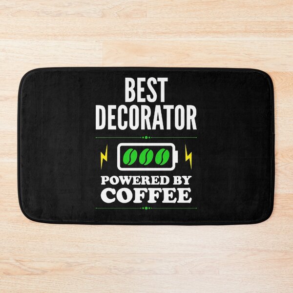 Item preview, Best Decorator Powered By Coffee for Decorator designed and sold by SVPOD.