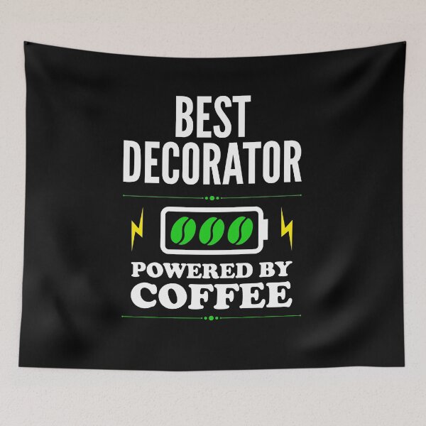 Item preview, Best Decorator Powered By Coffee for Decorator designed and sold by SVPOD.