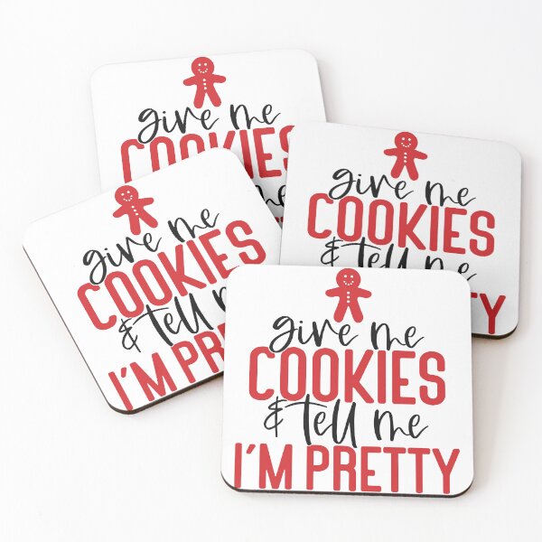 Item preview, Give Me Cookies and Tell Me Iam Pretty designed and sold by HdanRDesign.