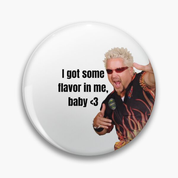 Item preview, I Got Some Flavor in Me Baby designed and sold by NOTFUNNIE.