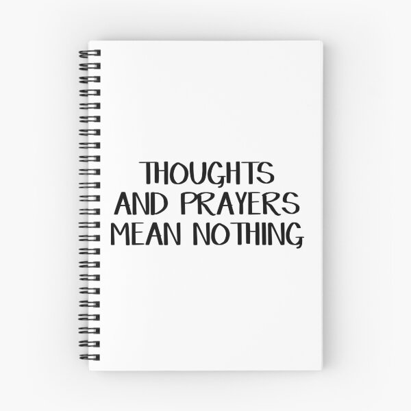 Item preview, Thoughts and prayers mean nothing designed and sold by allthetees.