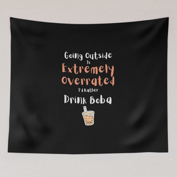 Item preview, Going Outside Is Extremely Overrated Id Rather Drink Boba designed and sold by 503designs.