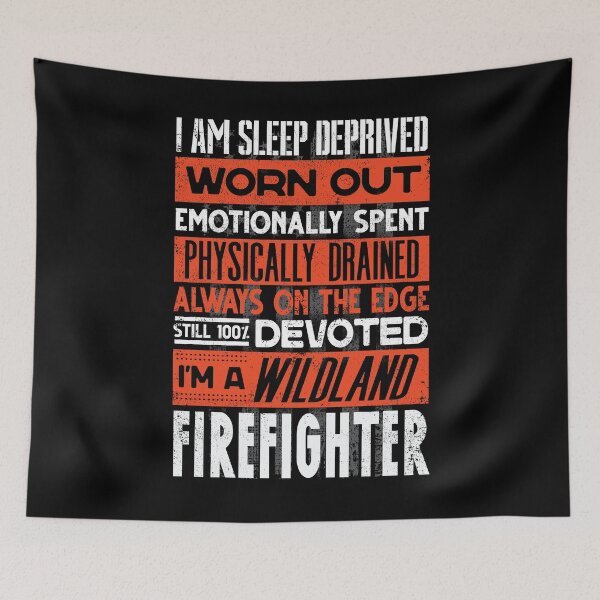 Item preview, Wildland Firefighter Firefighting Fireman Quote designed and sold by ShopTheStyle.
