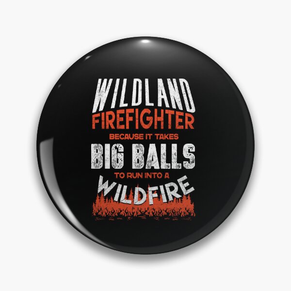 Item preview, Wildland Firefighter Fireman Firefighting Quote designed and sold by ShopTheStyle.