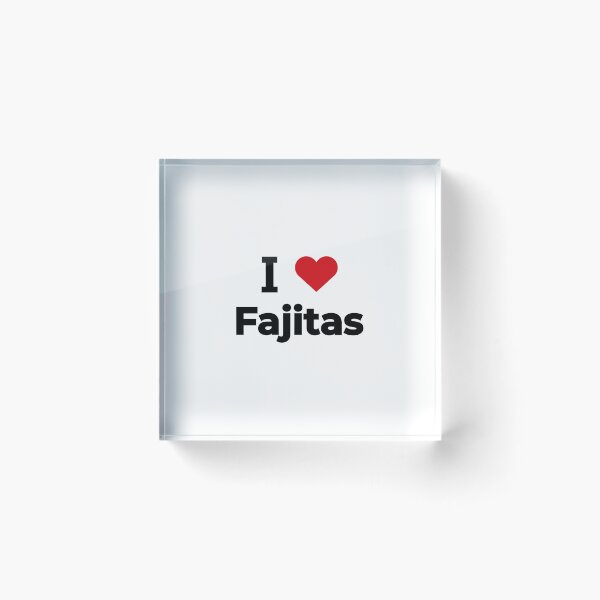 Item preview, I love Fajitas designed and sold by Moyanana.