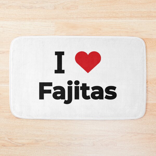 Item preview, I love Fajitas designed and sold by Moyanana.