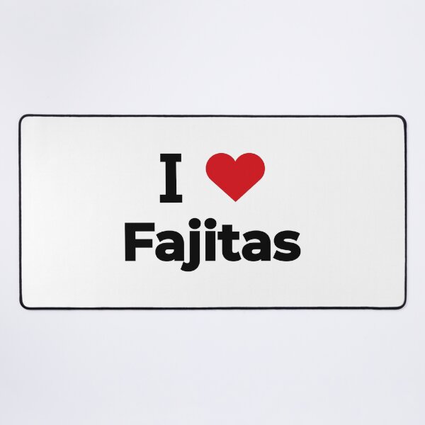 Item preview, I love Fajitas designed and sold by Moyanana.