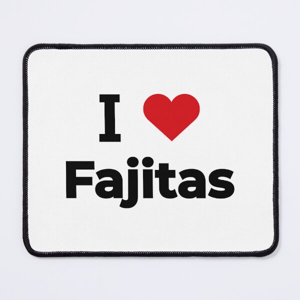 Item preview, I love Fajitas designed and sold by Moyanana.