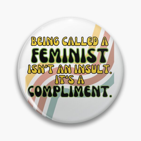 Item preview, Being Called a Feminist Isn't an Insult designed and sold by BadBitchesMH.