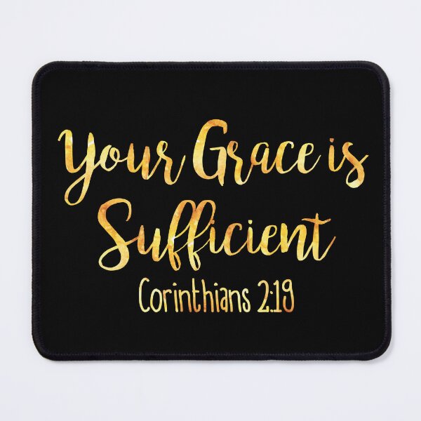 Item preview, Your Grace is Sufficient  designed and sold by baileyvannatta.