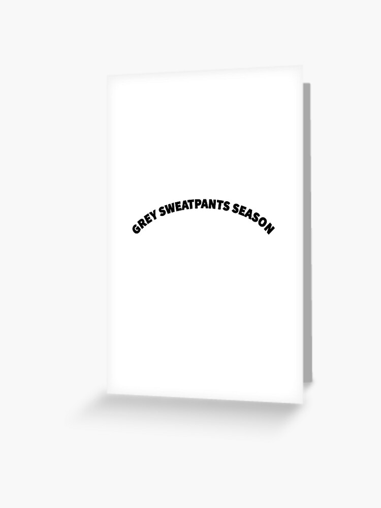 Grey Sweatpants Naughty Greeting Card, Adult Greeting Card