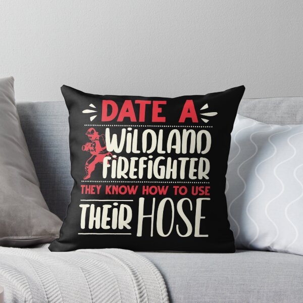 Item preview, Wildland Firefighter Firefighting Fireman Date A Firefighter designed and sold by ShopTheStyle.