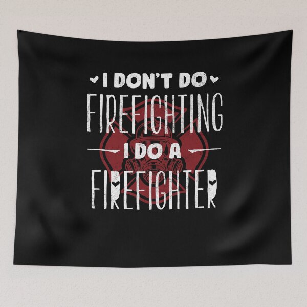 Item preview, Wildland Firefighter Fireman I Dont Do Firefighting  Funny designed and sold by ShopTheStyle.