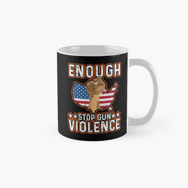 Item preview, Enough End Gun Violence Awareness Day Wear Orange designed and sold by WoodburyLake.