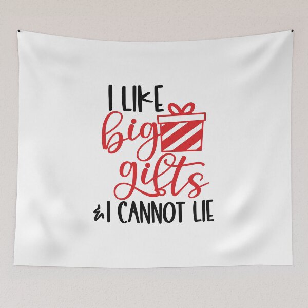 Item preview, I Like Big Gifts I Cannot Lie designed and sold by HdanRDesign.