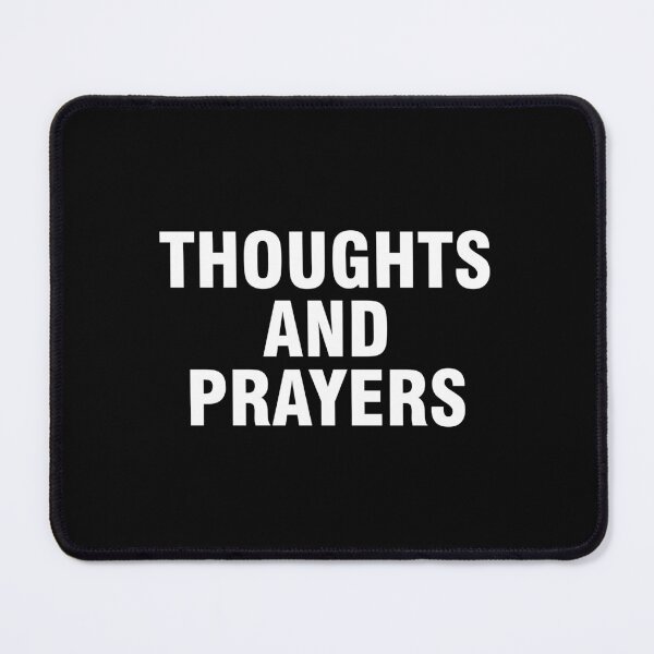Item preview, Thoughts and prayers designed and sold by allthetees.