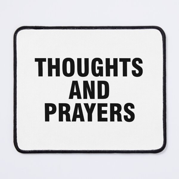 Item preview, Thoughts and prayers designed and sold by allthetees.