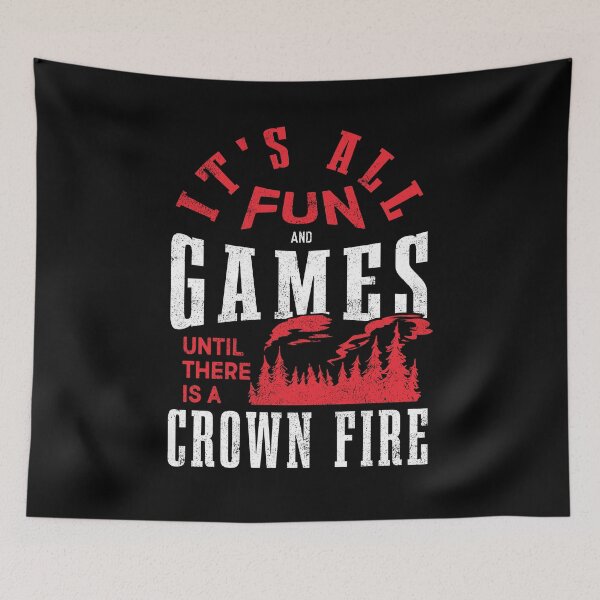 Item preview, Wildland Firefighter Firefighting Fireman All Fun And Games designed and sold by ShopTheStyle.