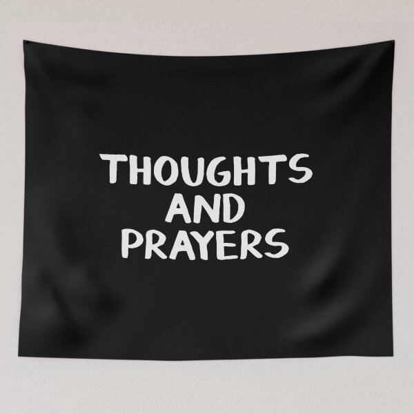 Item preview, Thoughts and prayers designed and sold by allthetees.