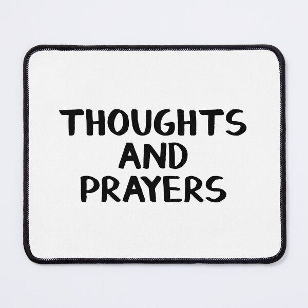 Item preview, Thoughts and prayers designed and sold by allthetees.