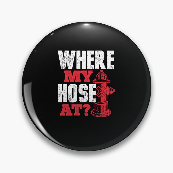 Item preview, Wildland Firefighter Firefighting Fireman Where My Hose At designed and sold by ShopTheStyle.