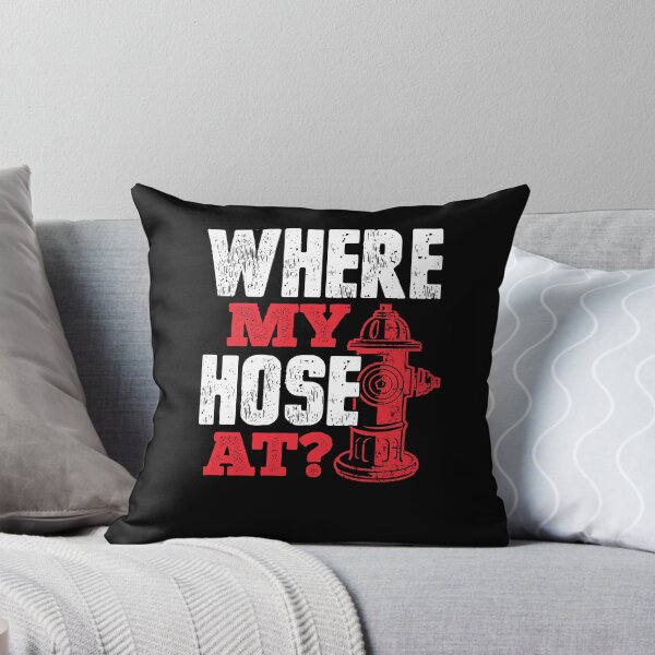 Item preview, Wildland Firefighter Firefighting Fireman Where My Hose At designed and sold by ShopTheStyle.