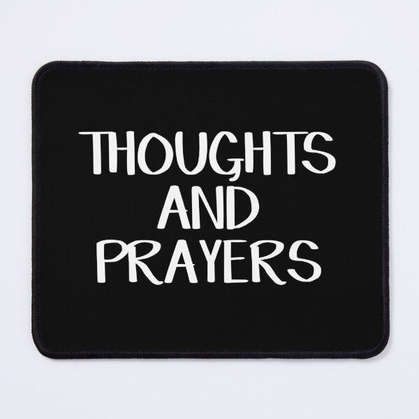 Item preview, Thoughts and prayers designed and sold by allthetees.