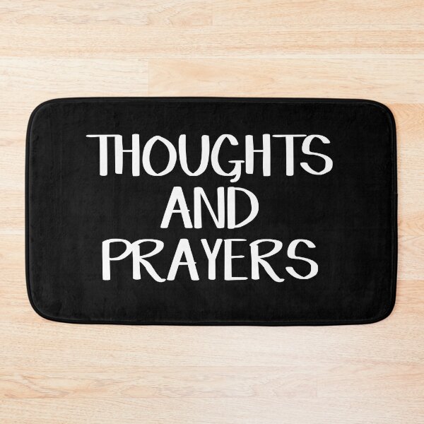 Item preview, Thoughts and prayers designed and sold by allthetees.