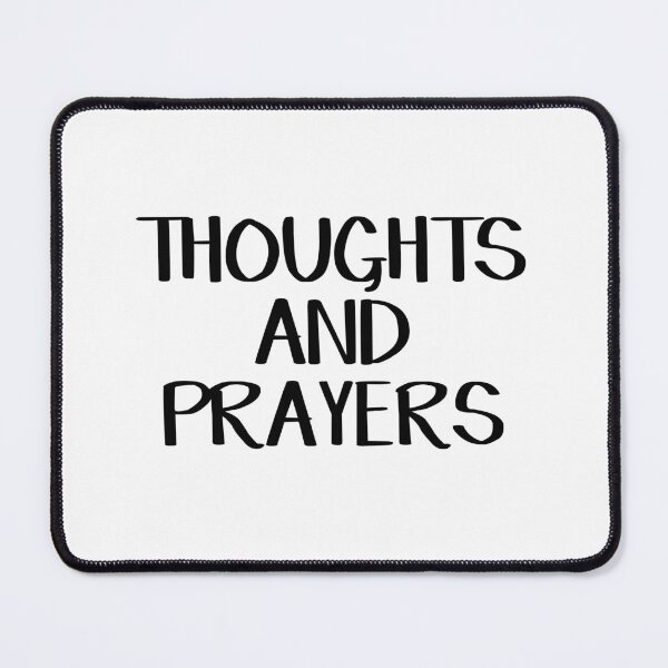 Item preview, Thoughts and prayers designed and sold by allthetees.