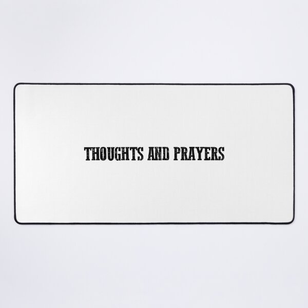 Item preview, Thoughts And Prayers designed and sold by Stag's PK.