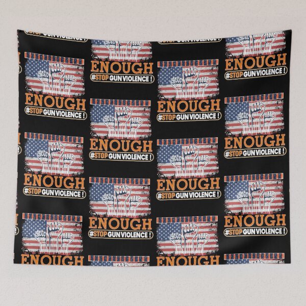Item preview, Enough End Gun Violence Awareness Day Wear Orange designed and sold by WoodburyLake.