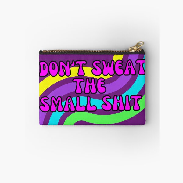 Item preview, Don't Sweat the Small Shit designed and sold by BadBitchesMH.