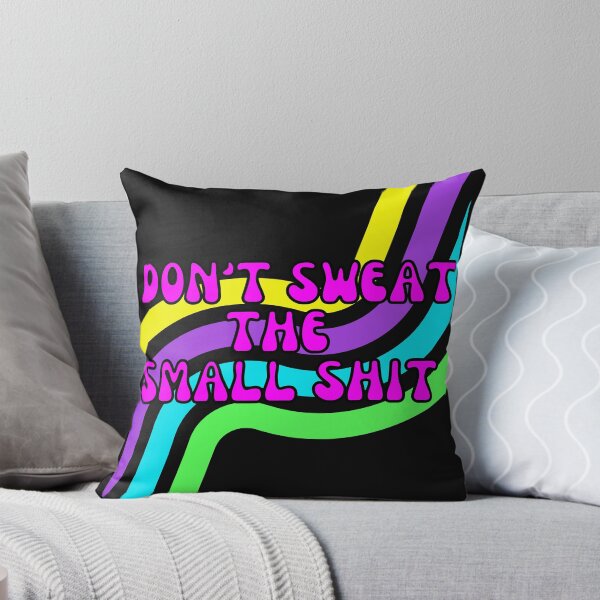 Item preview, Don't Sweat the Small Shit designed and sold by BadBitchesMH.