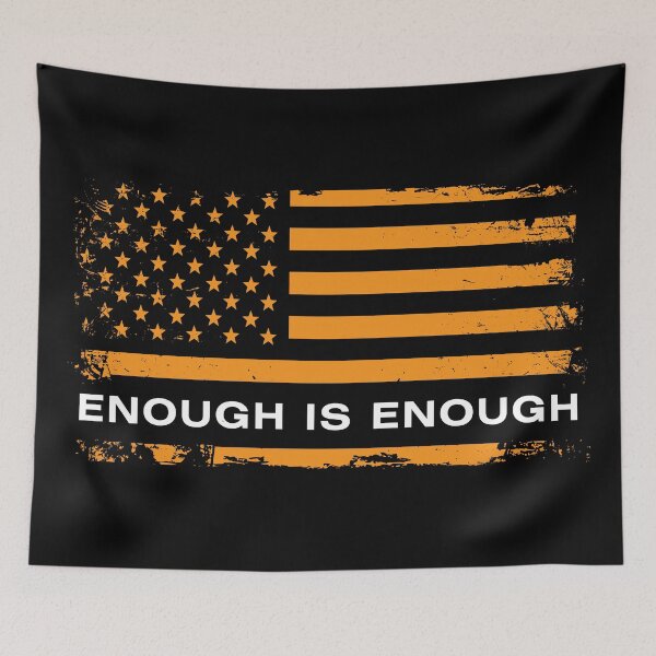 Item preview, Enough Is Enough American Flag designed and sold by blackdogshop.