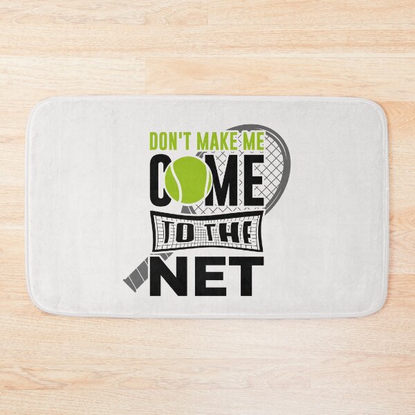 Item preview, Don't make me come to the net tennis designed and sold by eiwo87.