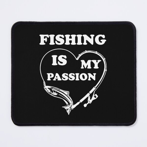 Item preview, Fishing Is My Passion designed and sold by Sunset Design.