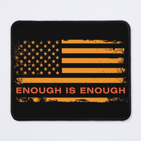 Item preview, Enough Is Enough American Flag designed and sold by blackdogshop.