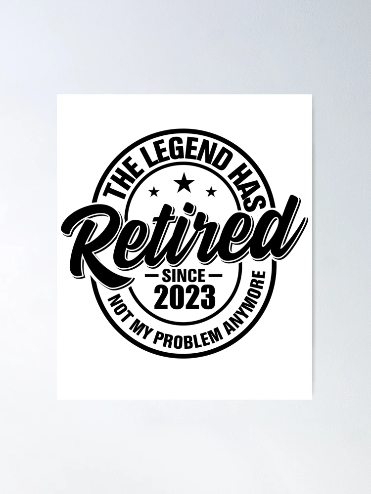 Retired 2023 Funny Vintage Retirement Humor Gifts Men Women T